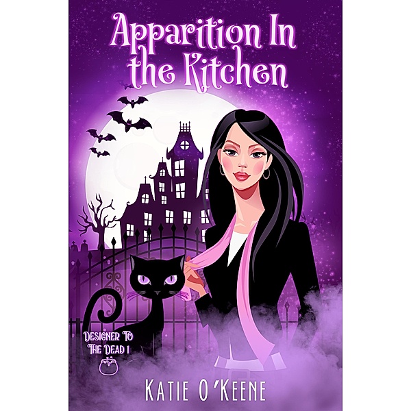 Apparition In The Kitchen (Designer To The Dead, #1) / Designer To The Dead, Katie O'Keene