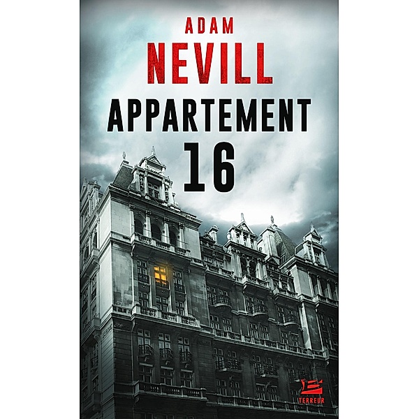 Appartement 16 / Bragelonne Terreur, Adam Nevill