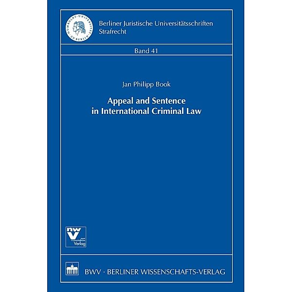 Appeal and Sentence in International Criminal Law, Jan Philipp Book