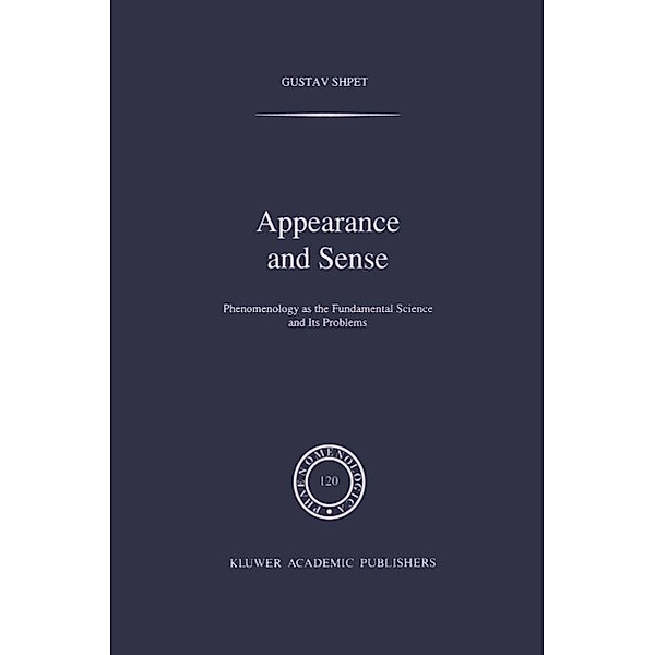 Appearance and Sense / Phaenomenologica Bd.120, Gustav Shpet