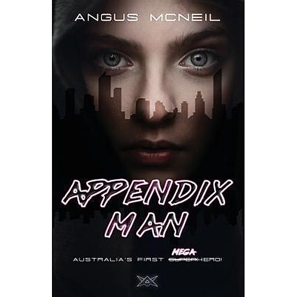 Appendix Man / Appendix Man Bd.1, Angus McNeil