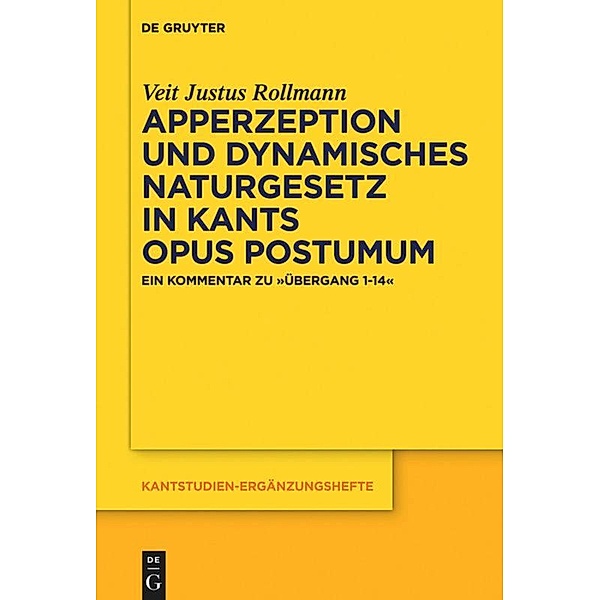 Apperzeption und dynamisches Naturgesetz in Kants Opus postumum, Veit Justus Rollmann