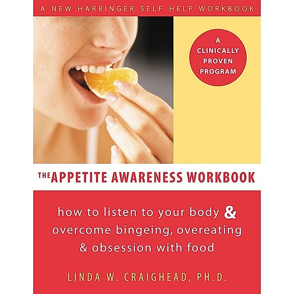 Appetite Awareness Workbook, Linda W. Craighead