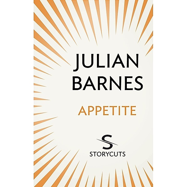 Appetite (Storycuts), Julian Barnes