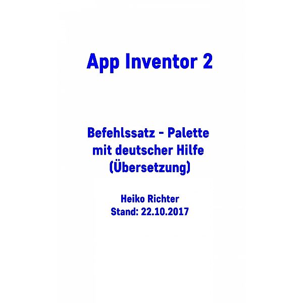 AppInventor2 Befehlssatz, Heiko Richter