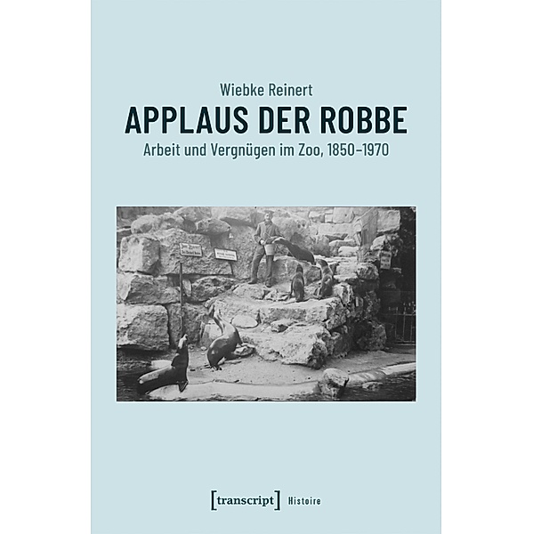 Applaus der Robbe / Histoire Bd.173, Wiebke Reinert