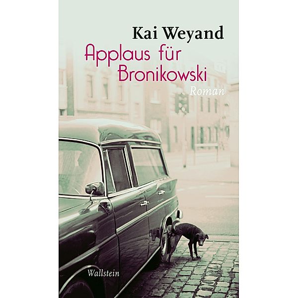 Applaus für Bronikowski, Kai Weyand