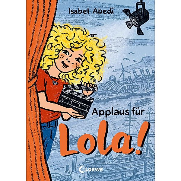 Applaus für Lola! (Band 4) / Die Lola-Reihe Bd.4, Isabel Abedi