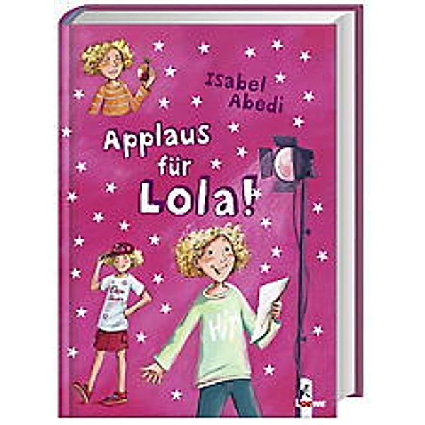 Applaus für Lola! / Lola Bd.4, Isabel Abedi