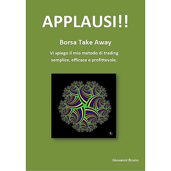 APPLAUSI!! - Borsa take away, Giovanni Bruno