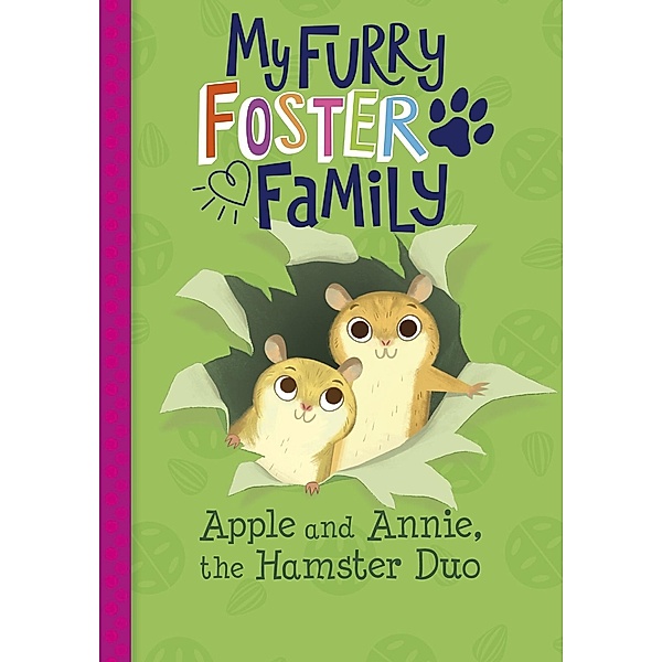 Apple and Annie, the Hamster Duo / Raintree Publishers, Debbi Michiko Florence