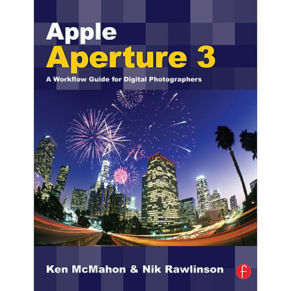 Apple Aperture 3, Ken McMahon, Nik Rawlinson