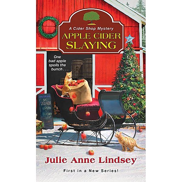 Apple Cider Slaying / A Cider Shop Mystery Bd.1, Julie Anne Lindsey