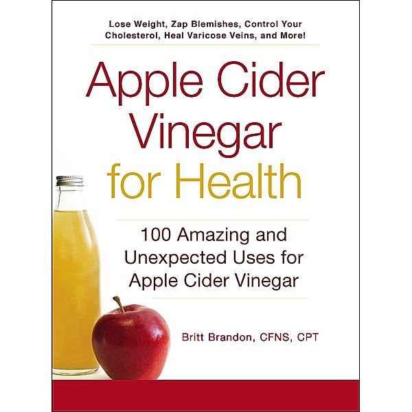 Apple Cider Vinegar for Health, Britt Brandon