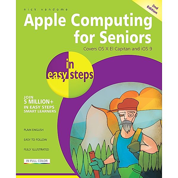 Apple Computing for Seniors in easy steps, 2nd Edition / In Easy Steps, Nick Vandome