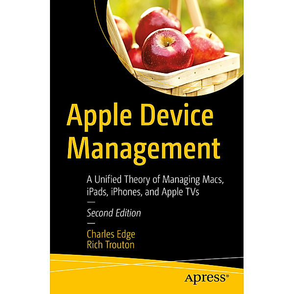 Apple Device Management, Charles Edge, Rich Trouton