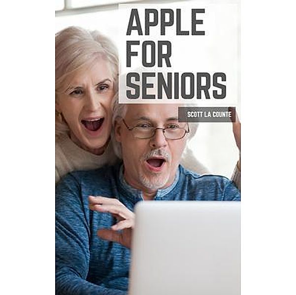 Apple For Seniors, Scott La Counte