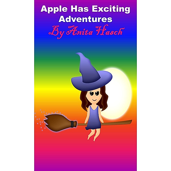 Apple Has Exciting Adventures, Anita Hasch