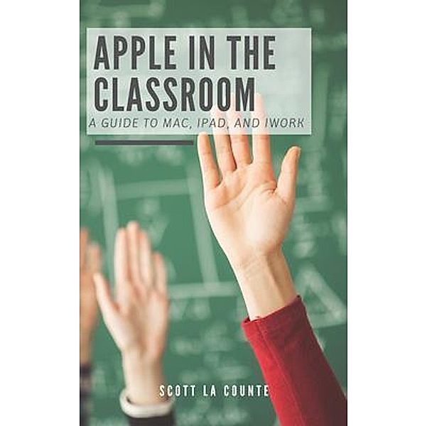 Apple In the Classroom, Scott La Counte