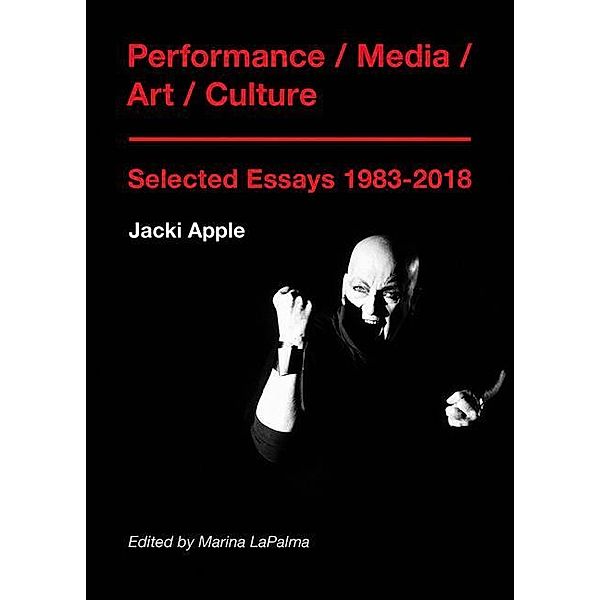 Apple, J: Performance / Media / Art / Culture, Jacki Apple