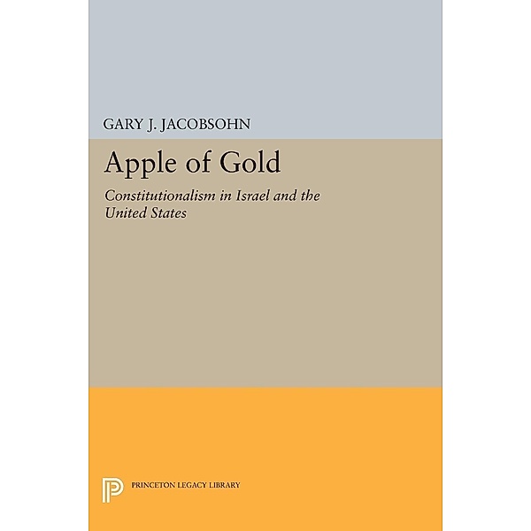 Apple of Gold / Princeton Legacy Library, Gary J. Jacobsohn