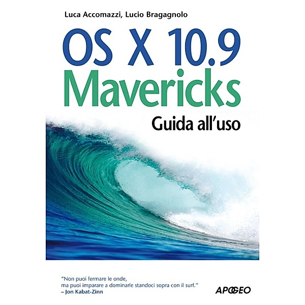 Apple: OS X 10.9 Mavericks, Luca Accomazzi, Lucio Bragagnolo