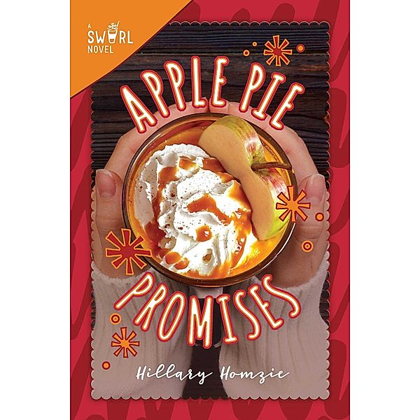 Apple Pie Promises / Swirl Bd.5, Hillary Homzie