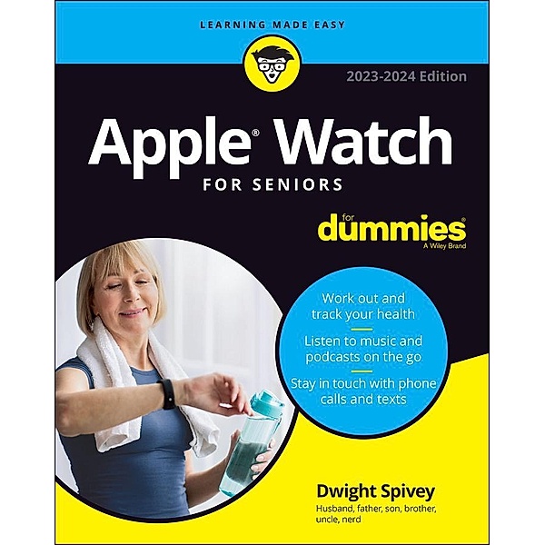 Apple Watch For Seniors For Dummies, 2023-2024 Edition, Dwight Spivey
