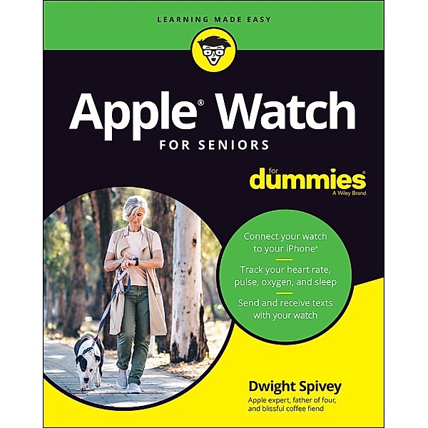 Apple Watch For Seniors For Dummies, Dwight Spivey