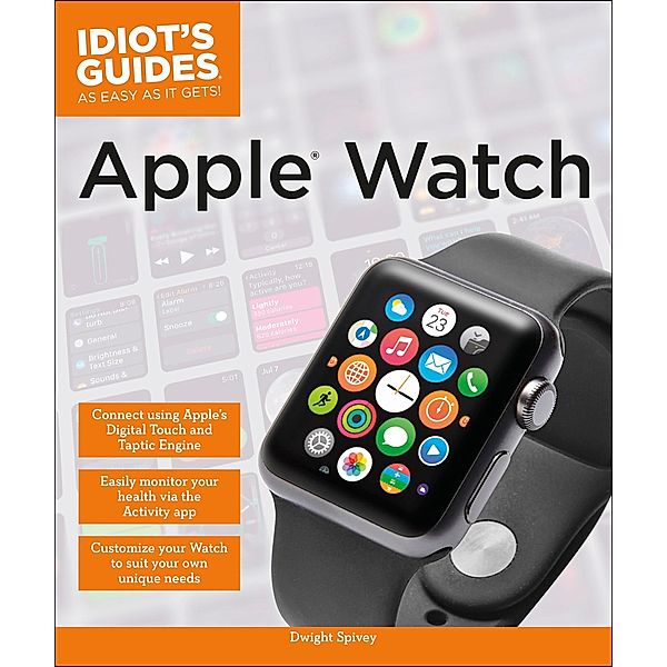 Apple Watch / Idiot's Guides, Dwight Spivey