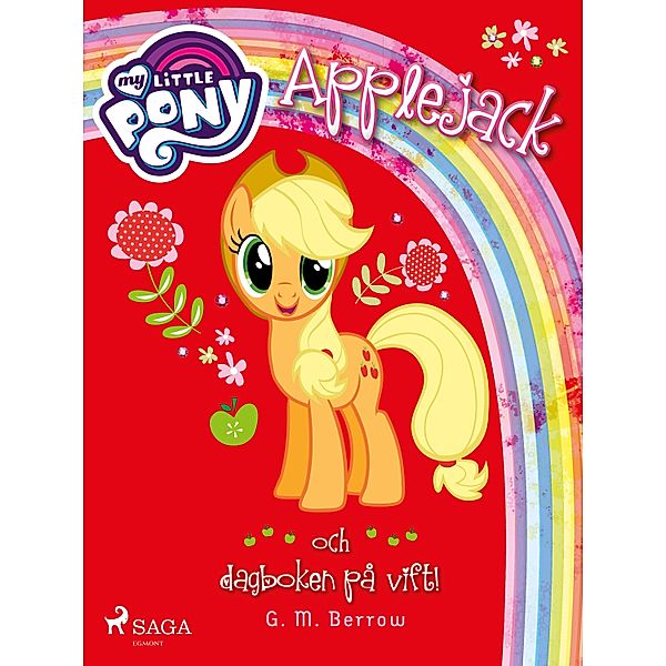 Applejack och dagboken på vift / My Little Pony, G. M. Berrow