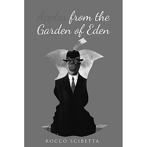 Apples from the Garden of Eden / Rushmore Press LLC, Rocco Scibetta