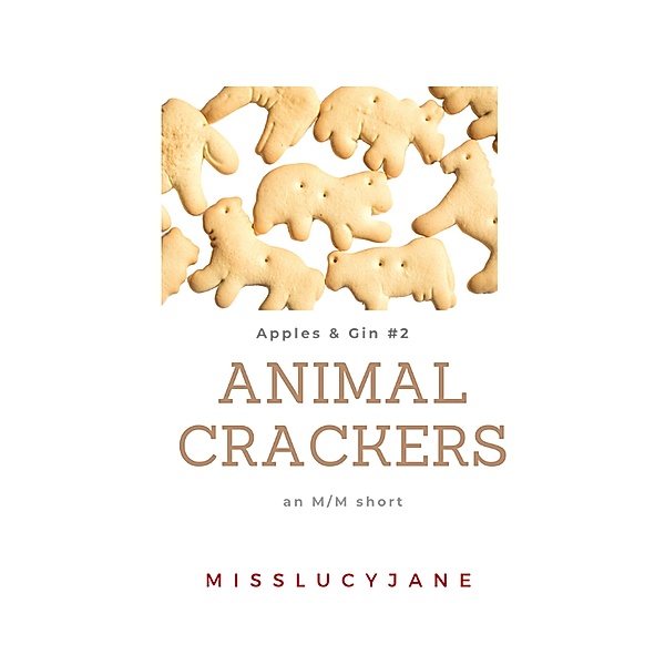 Apples & Gin: Animal Crackers / Apples & Gin, Misslucyjane