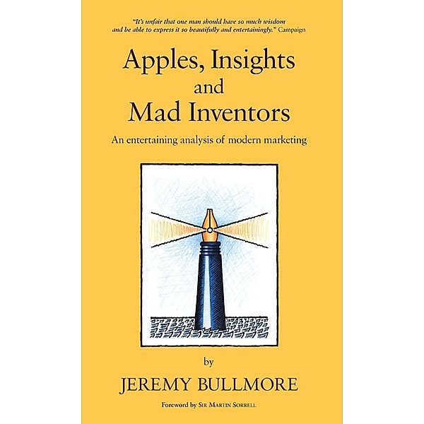 Apples, Insights and Mad Inventors, Jeremy Bullmore