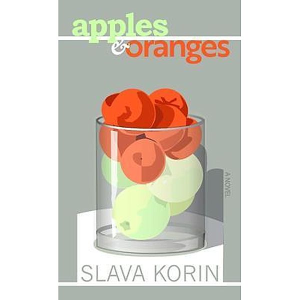 Apples & Oranges, Slava Korin
