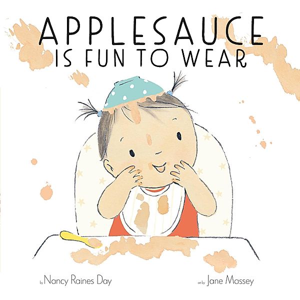 Applesauce Is Fun to Wear, Day Nancy Raines Day