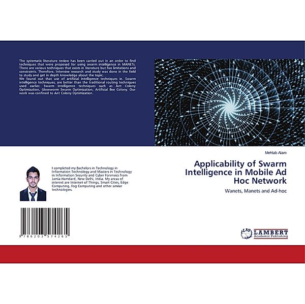 Applicability of Swarm Intelligence in Mobile Ad Hoc Network, Mehtab Alam