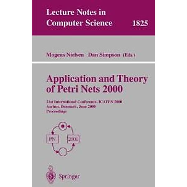 Application and Theory of Petri Nets 2000 / Lecture Notes in Computer Science Bd.1825