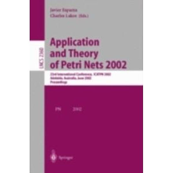 Application and Theory of Petri Nets 2002 / Lecture Notes in Computer Science Bd.2360