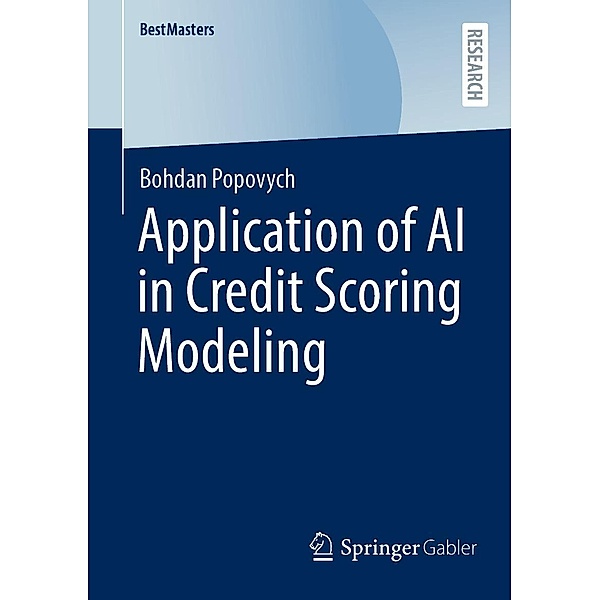 Application of AI in Credit Scoring Modeling / BestMasters, Bohdan Popovych