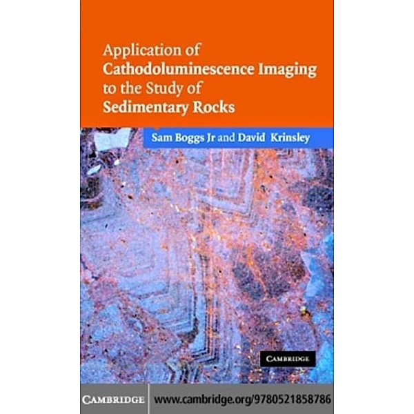 Application of Cathodoluminescence Imaging to the Study of Sedimentary Rocks, Sam Boggs