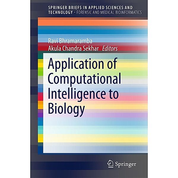 Application of Computational Intelligence to Biology / SpringerBriefs in Applied Sciences and Technology