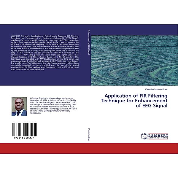 Application of FIR Filtering Technique for Enhancement of EEG Signal, Valentine Mmeremikwu