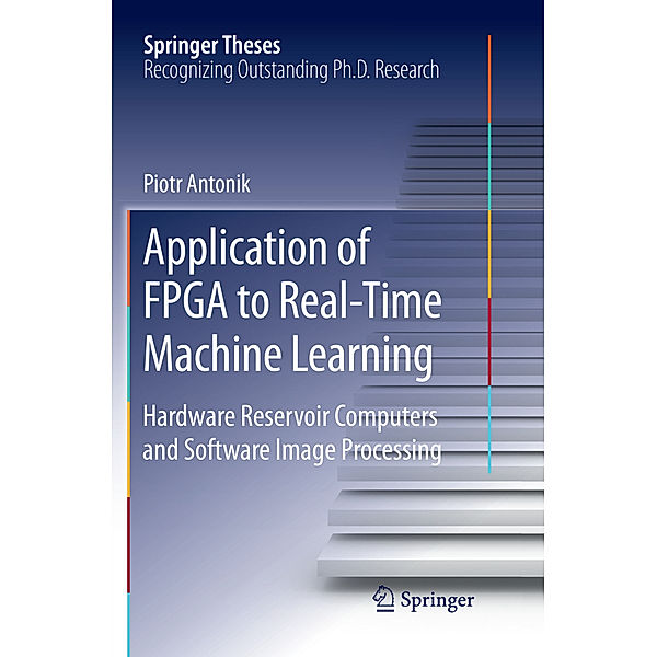 Application of FPGA to Real-Time Machine Learning, Piotr Antonik