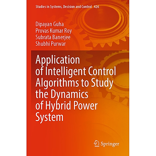 Application of Intelligent Control Algorithms to Study the Dynamics of Hybrid Power System, Dipayan Guha, Provas Kumar Roy, Subrata Banerjee, Shubhi Purwar