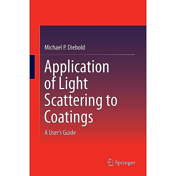 Application of Light Scattering to Coatings, Michael P. Diebold
