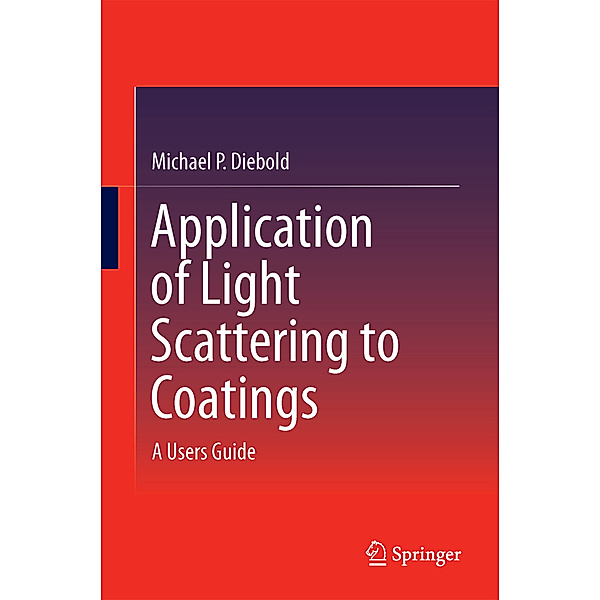 Application of Light Scattering to Coatings, Michael P. Diebold