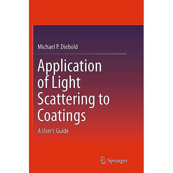 Application of Light Scattering to Coatings, Michael P. Diebold