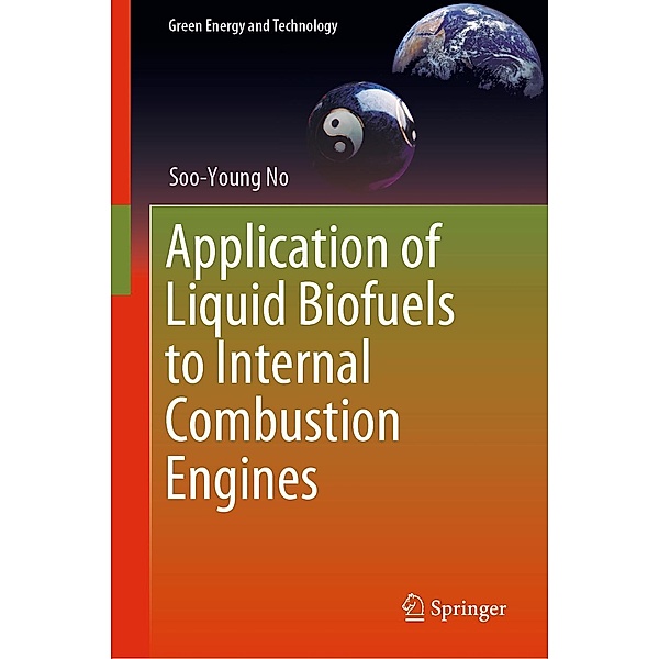 Application of Liquid Biofuels to Internal Combustion Engines / Green Energy and Technology, Soo-Young No