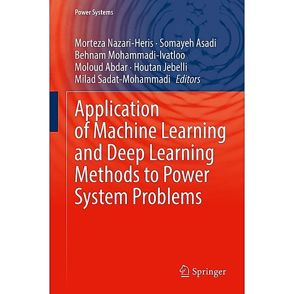 Application of Machine Learning and Deep Learning Methods to Power System Problems / Power Systems